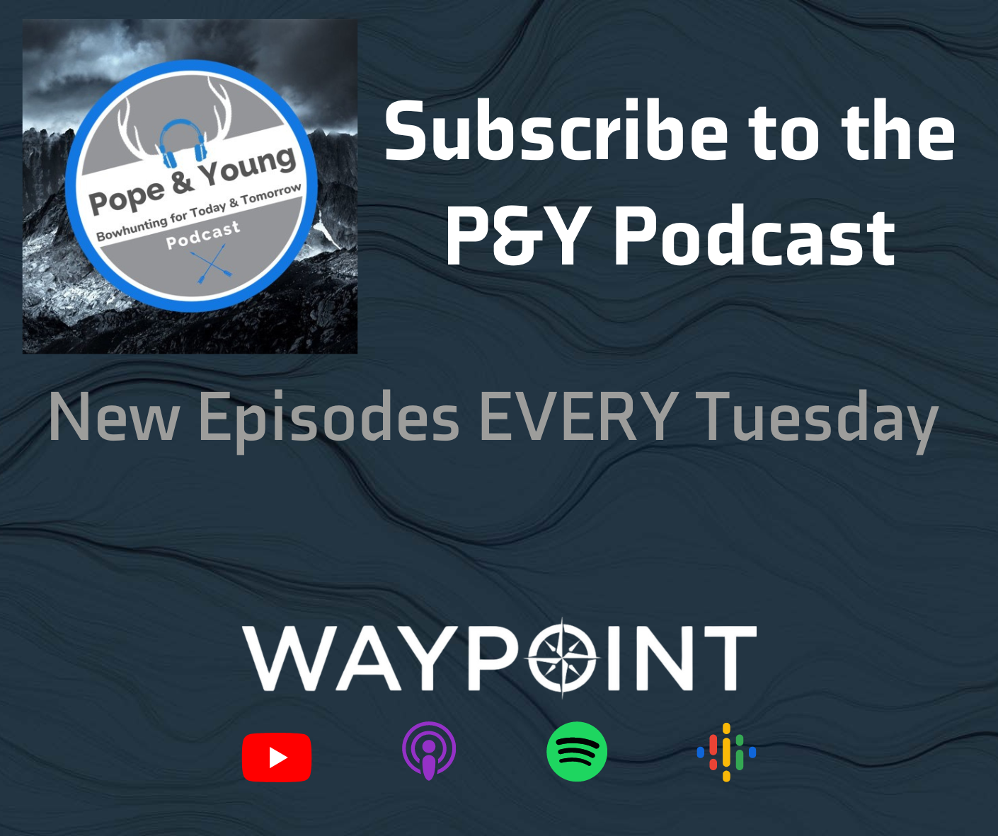 
Pope & Young Podcast is Full Steam Ahead